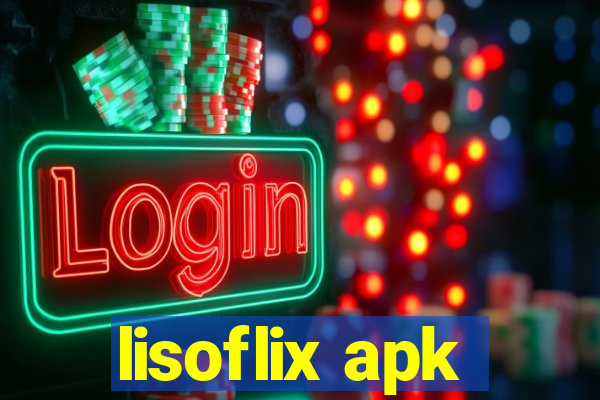 lisoflix apk